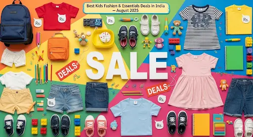 Best Kids Fashion & Essentials Deals in India — August 2025